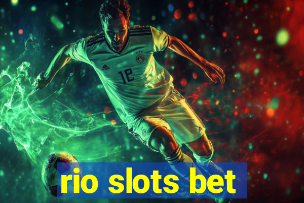 rio slots bet